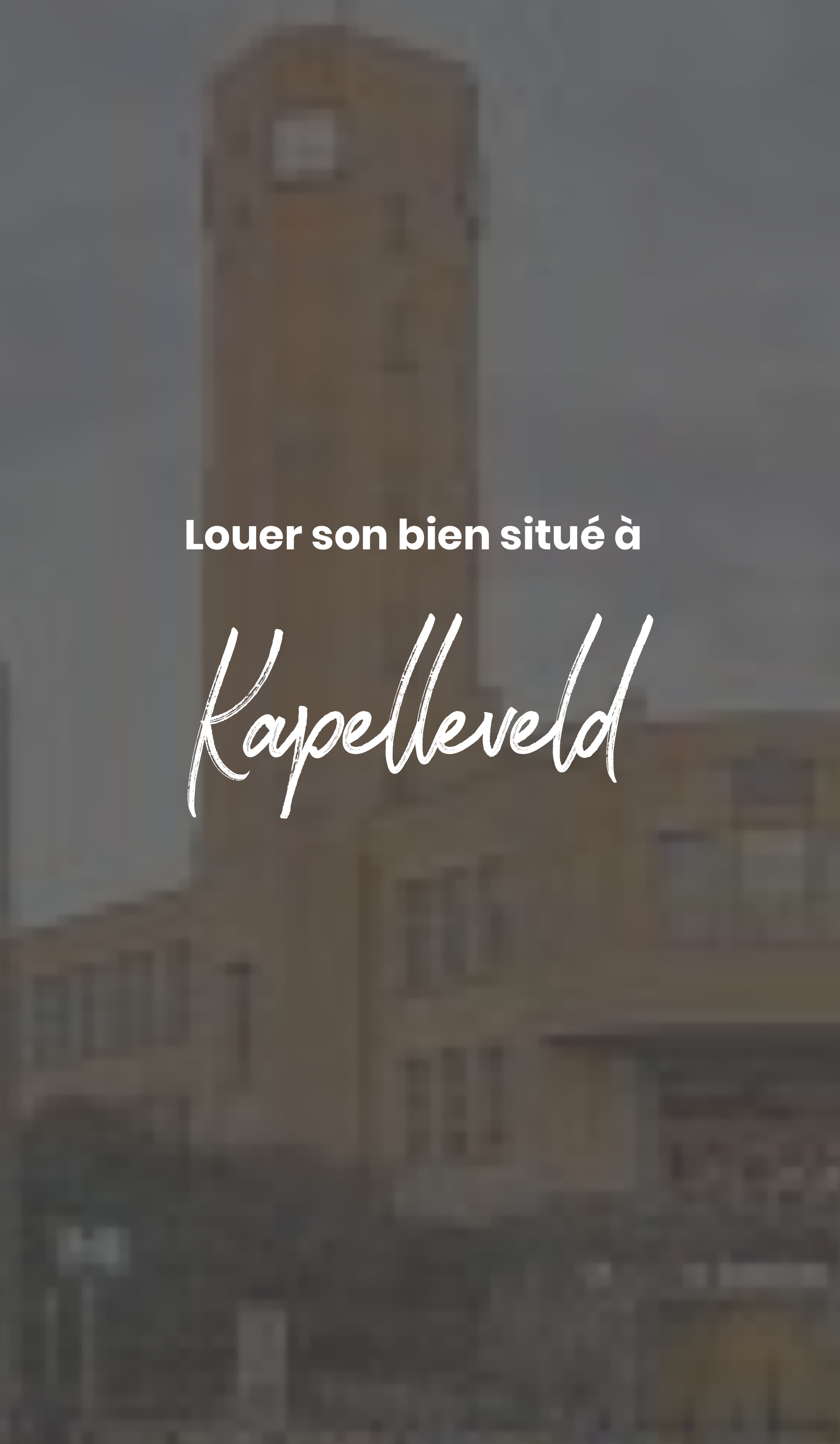 Louer son bien à Kapelleveld